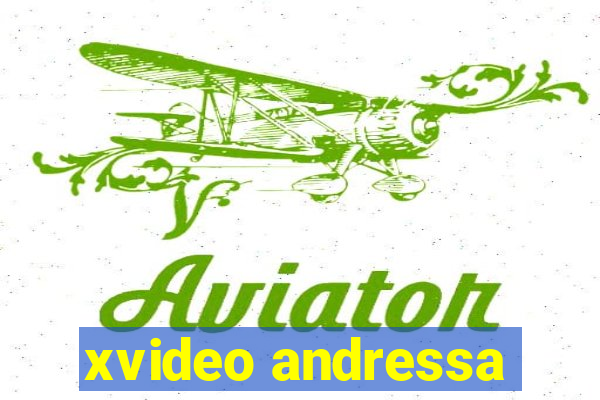 xvideo andressa